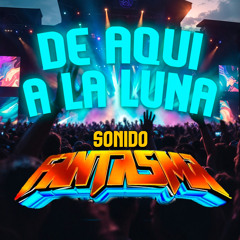 De Aqui a la Luna