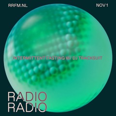 RRFM • Intermittent Fasting w/ DJ Tracksuit • 01-11-2023