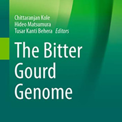 free KINDLE 🖍️ The Bitter Gourd Genome (Compendium of Plant Genomes) by  Chittaranja