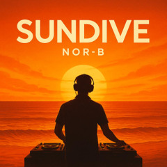 NoR-B - Sundive ( A Summer Tech House & EDM Journey by Nor-B )