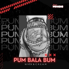 NIVËK & C.R.E.A.M - Pum Bala Bum (Free Download)