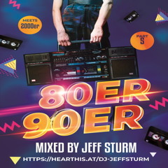 80er & 90er Remakes part 5 meets 2000er - Mixed by Jeff Sturm