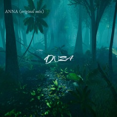 DUZA - ANNA (Original Mix)