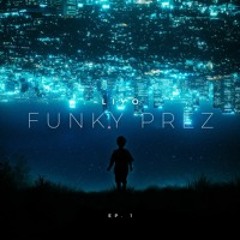 LIYO - Funky Prez (Original Mix)