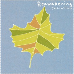 Reawakening by Jason Williams