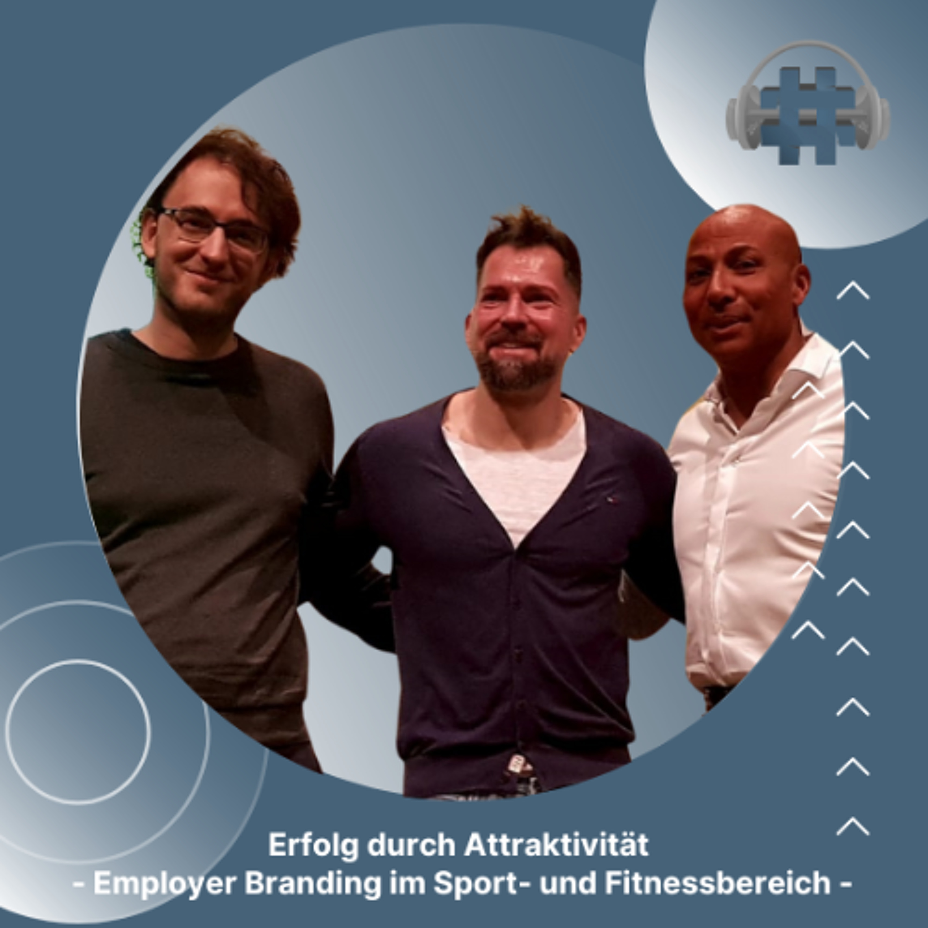 Folge 139 - Erfolg durch Attraktivität - Employer Branding im Sport- und Fitnessbereich