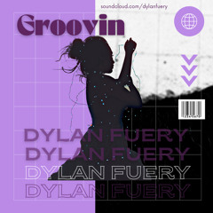 DYL - Groovin [FREE DL]