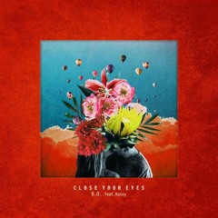 B.O  Close your eyes Feat. 케이시 Kassy