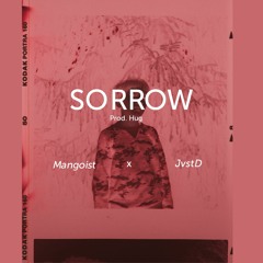Sorrow ft. JvstD (Prod. Hug)