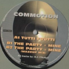 Commotion - Tutti Frutti