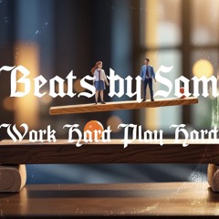 Beats by Sam - Work Hard Play Hard