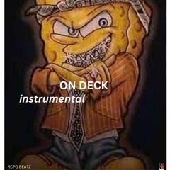 ON DECK - instrumental - Produced by RCPG BEATZ