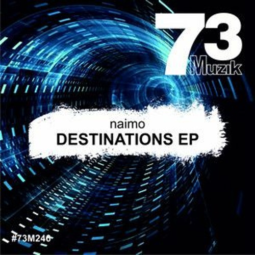 DESTINATIONS E.P "Mutes" Original Mix by NAIMO