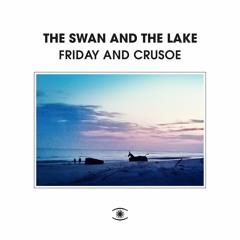 The Swan And The Lake - Friday And Crusoe - s0436