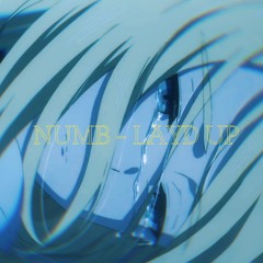 NUMB - LAYD UP