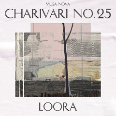 Charivari No. 25 // Loora