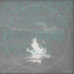 Oliver Osborne, Jin Lane - Ambient Horror Stories Mix