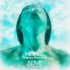 Alive (Hark Remix) [FREE DOWNLOAD]