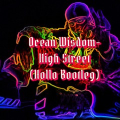 Ocean Wisdom - High Street (Hollo Bootleg) [Free Download]