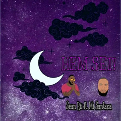 HEM SET! Dezine ★ (Seanrii_ft_Mi Santana) 🤙🏽🔥