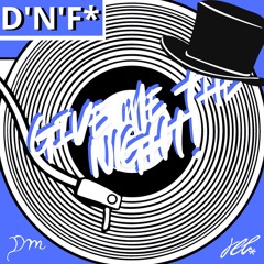 Give Me The Night! (Edit) - Dju x JELA