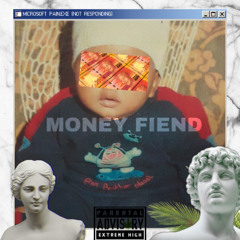 Money Fiend (Prod. TRiP Beats & RainbowHector)