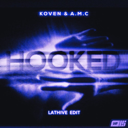 Koven - Hooked (A.M.C Remix) [Lathive Bootleg] [FREE DOWNLOAD]