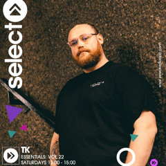 TK: ESSENTIALS VOL.22 : 1-3pm EVERY SATURDAY : 04/10/2025