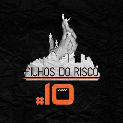 FILHOS DO RISCO 10 - Favela é Pra Frente - Vietnã, Radha, Mano Hick, Np, Leal(Prod:Denielz & Vietnã)