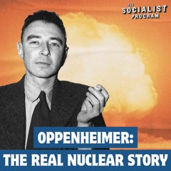 Oppenheimer: The Real Plan for U.S. Nuclear Domination, Then and Now