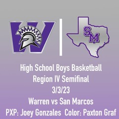 Warren vs San Marcos Regional Semifinal second half (3/3/23 )