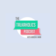Talkaholics Podcast - EP 10: We made it to 10!