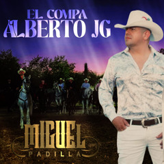 El Compa Alberto JG