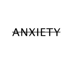 NOT ANXIETY