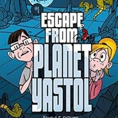 VIEW EPUB 📂 Escape from Planet Yastol (Way-Too-Real Aliens Book 1) by Pamela F. Serv