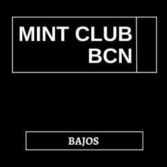 Mint Club - Barcelona - Bajos