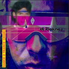DJ ZLAKNEZ PRES. DANCE 2 TRANCE (2024)