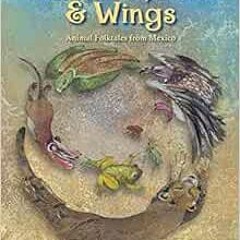 GET EBOOK 📮 Whiskers, Tails & Wings: Animal Folktales from Mexico by Judy Goldman,Fa