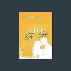 ebook [read pdf] 📖 Live for Me: A short bittersweet young-adult romance (Love, Die, Live short tri