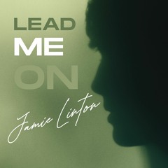 Jamie Linton - Lead Me On (Original Mix)