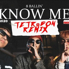 8 BALLIN' - KNOW ME ( TETR@GON REMIX )