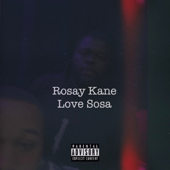 Rosay Kane - Love Sosa