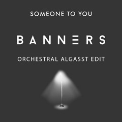 Banners - Some One To You (Orchestral Algasst Edit) + FLP Project