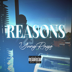 Reasons (Prod. Zed Beats)