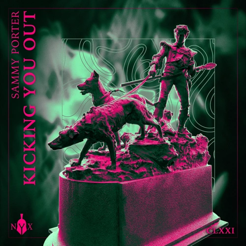 Artwork for the song Sammy Porter - Kicking You Out by The Myth Of NYX on Next Sound
