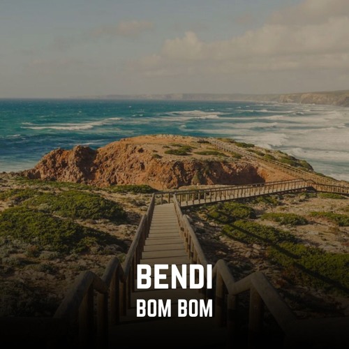 Bendi - Bom Bom (Mayra Andrade)