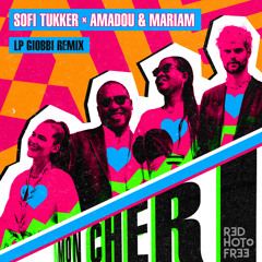 Sofi Tukker, Amadou & Mariam - Mon Cheri (LP Giobbi Remix)