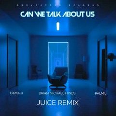 DAMAUI - CAN WE TALK ABOUT US (REMIX)