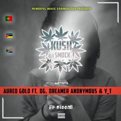 Kush I Smock (Feat. DG, Dreamer Anonymous & Y_T [Prod By. X-Boy]