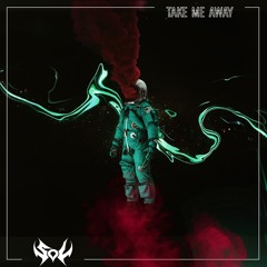 SØL - Take Me Away (FREE)